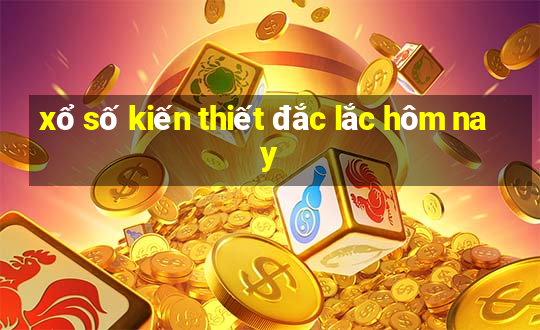 xổ số kiến thiết đắc lắc hôm nay