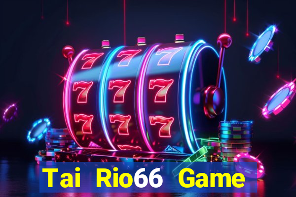 Tai Rio66 Game Bài Đổi Thưởng Go88