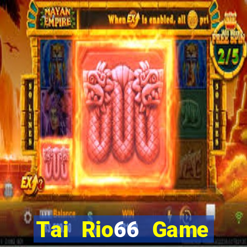 Tai Rio66 Game Bài Đổi Thưởng Go88