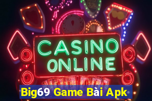 Big69 Game Bài Apk