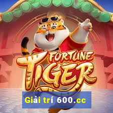 Giải trí 600.cc