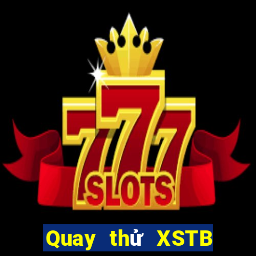 Quay thử XSTB Thứ 4