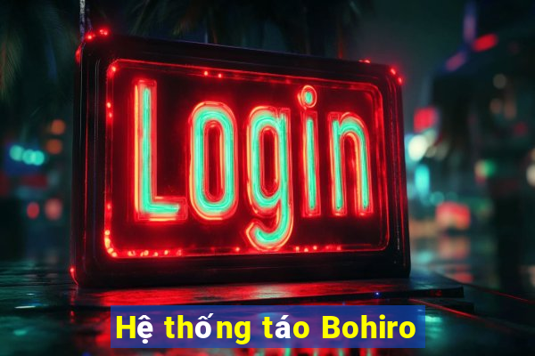 Hệ thống táo Bohiro