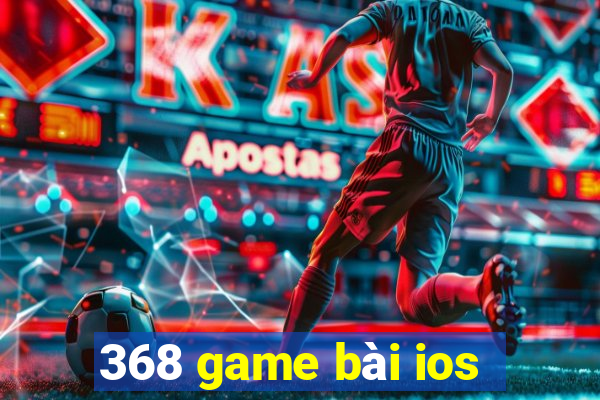 368 game bài ios