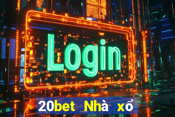 20bet Nhà xổ số 20betv2.3.1