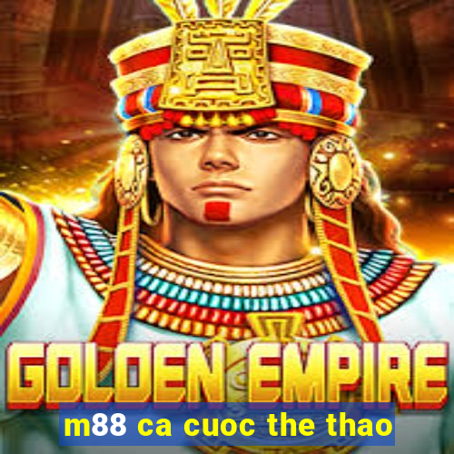 m88 ca cuoc the thao