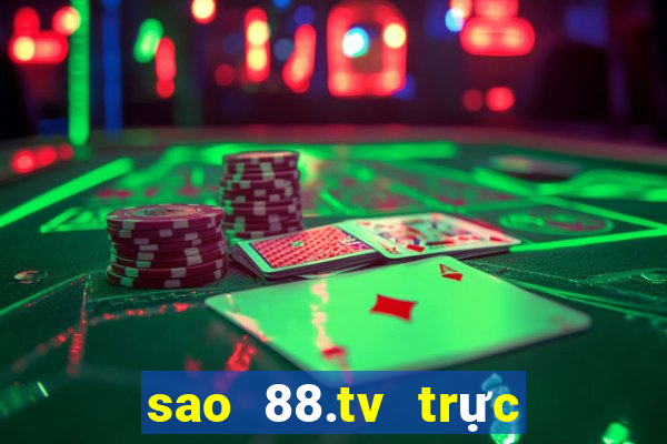 sao 88.tv trực tiếp bóng đá