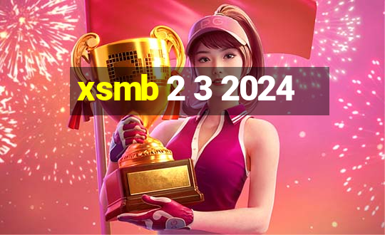 xsmb 2 3 2024