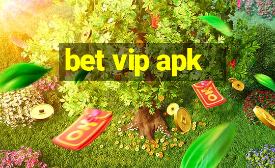 bet vip apk