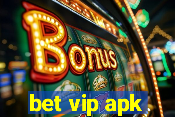 bet vip apk