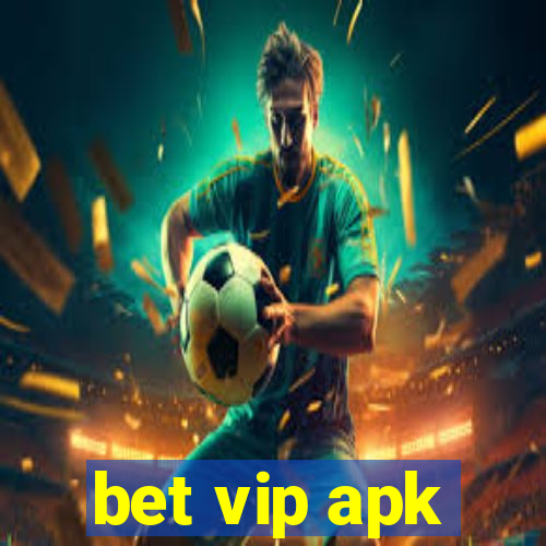 bet vip apk