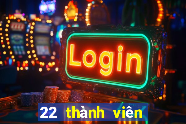 22 thành viên xổ số