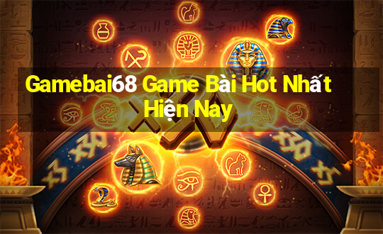 Gamebai68 Game Bài Hot Nhất Hiện Nay