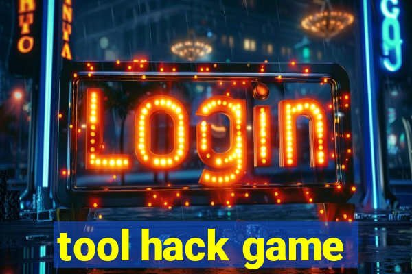 tool hack game