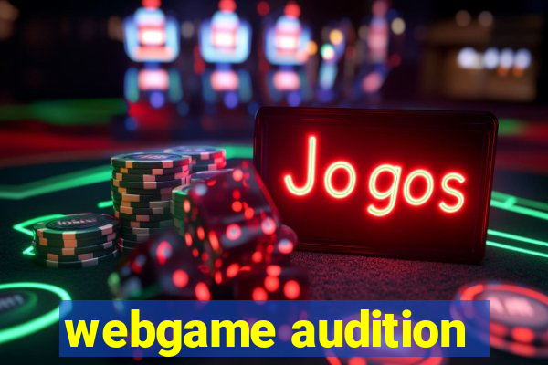 webgame audition