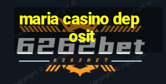 maria casino deposit