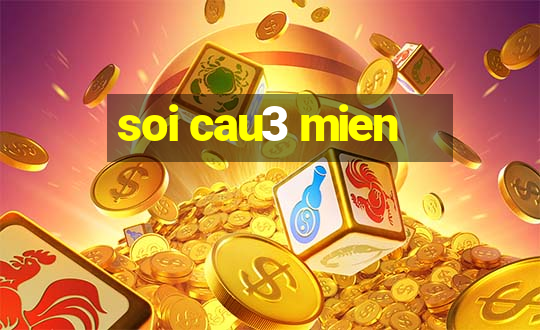 soi cau3 mien