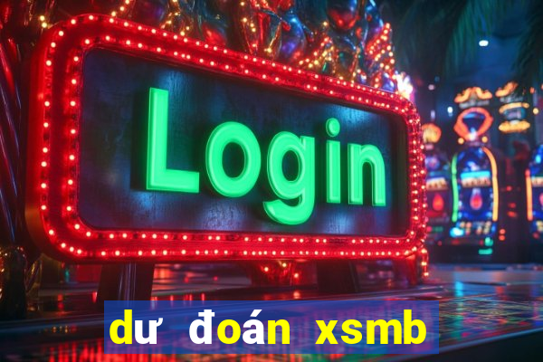 dư đoán xsmb hom nay