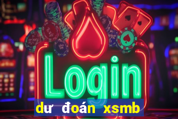 dư đoán xsmb hom nay