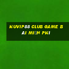 Huvip88 Club Game Bài Miễn Phí