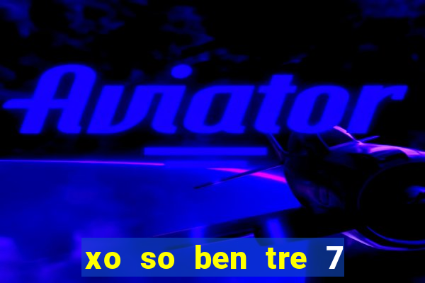 xo so ben tre 7 2 2024