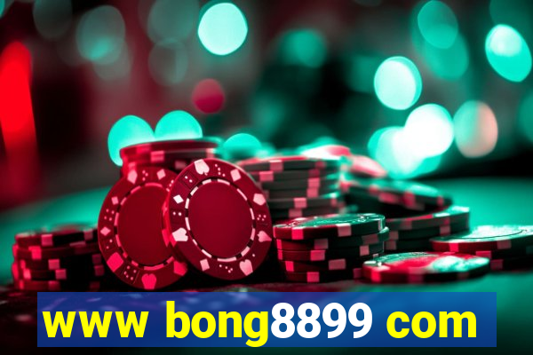 www bong8899 com