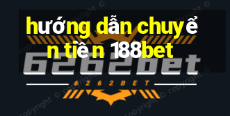 hướng dẫn chuyển tiền 188bet