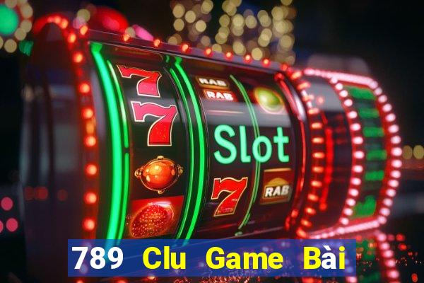 789 Clu Game Bài Xanh 9