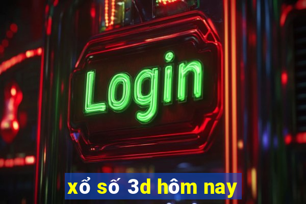 xổ số 3d hôm nay