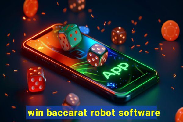 win baccarat robot software