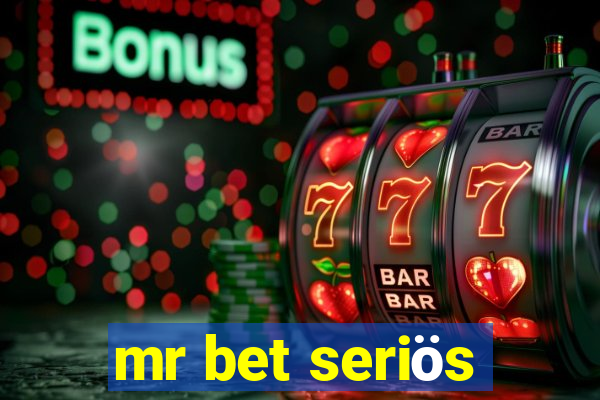 mr bet seriös