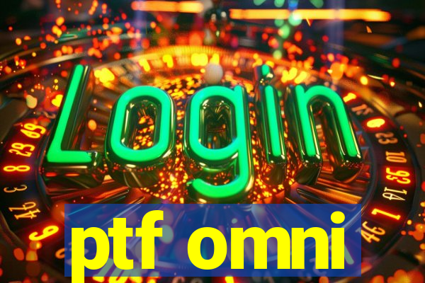 ptf omni