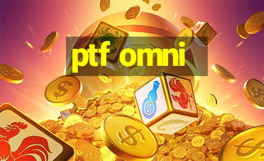 ptf omni