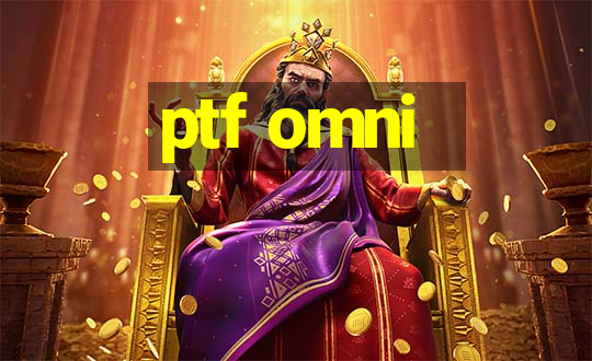 ptf omni