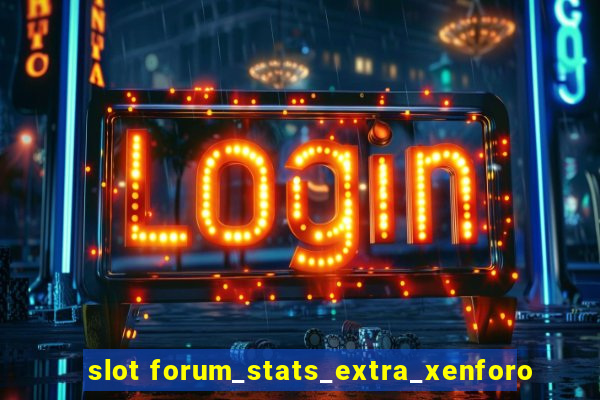 slot forum_stats_extra_xenforo