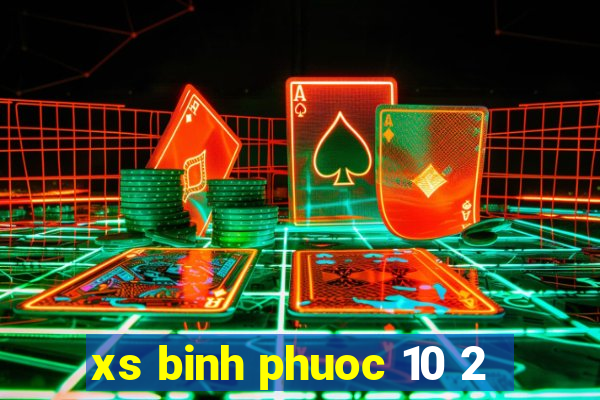 xs binh phuoc 10 2