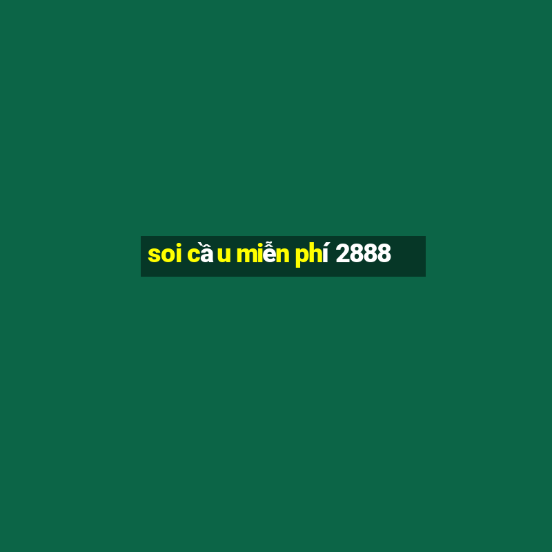 soi cầu miễn phí 2888