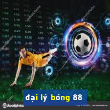 dai ly bong 88