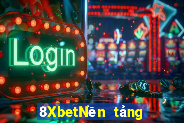 8XbetNền tảng xổ số cao điểm