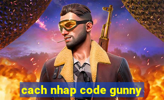 cach nhap code gunny