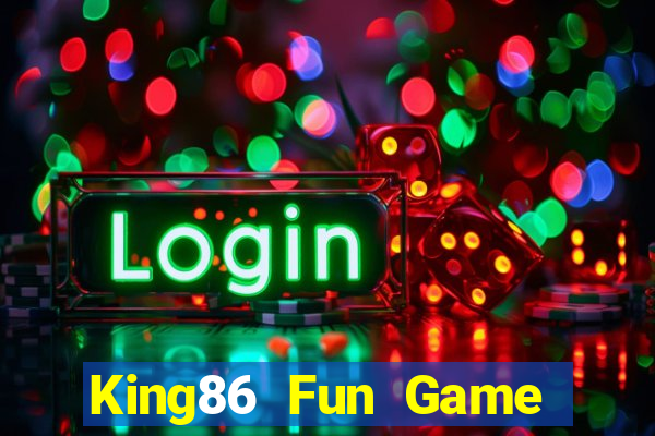 King86 Fun Game Bài Lá