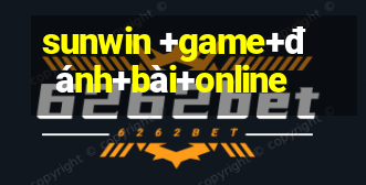 sunwin +game+đánh+bài+online