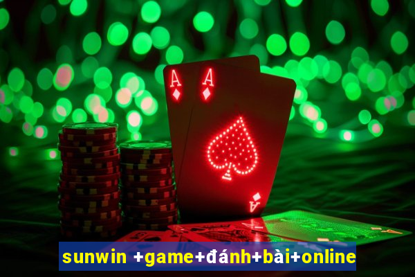 sunwin +game+đánh+bài+online