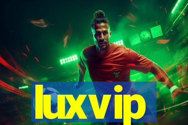 luxvip