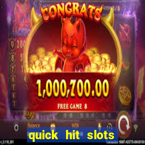 quick hit slots casino games