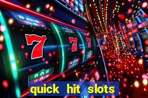 quick hit slots casino games