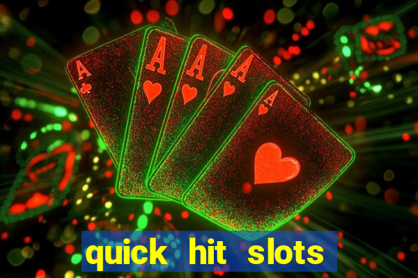 quick hit slots casino games