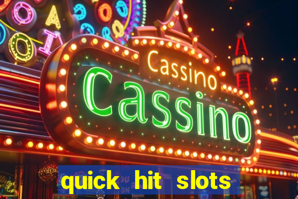 quick hit slots casino games