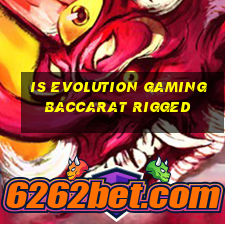 is evolution gaming baccarat rigged