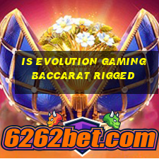 is evolution gaming baccarat rigged